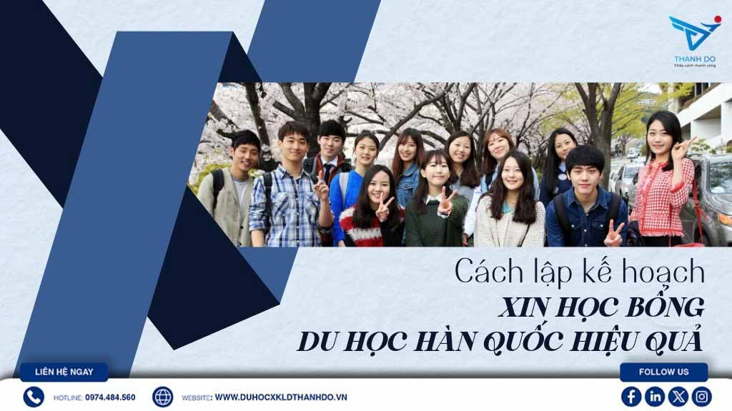 Kế hoạch xin học bổng du học Hàn Quốc