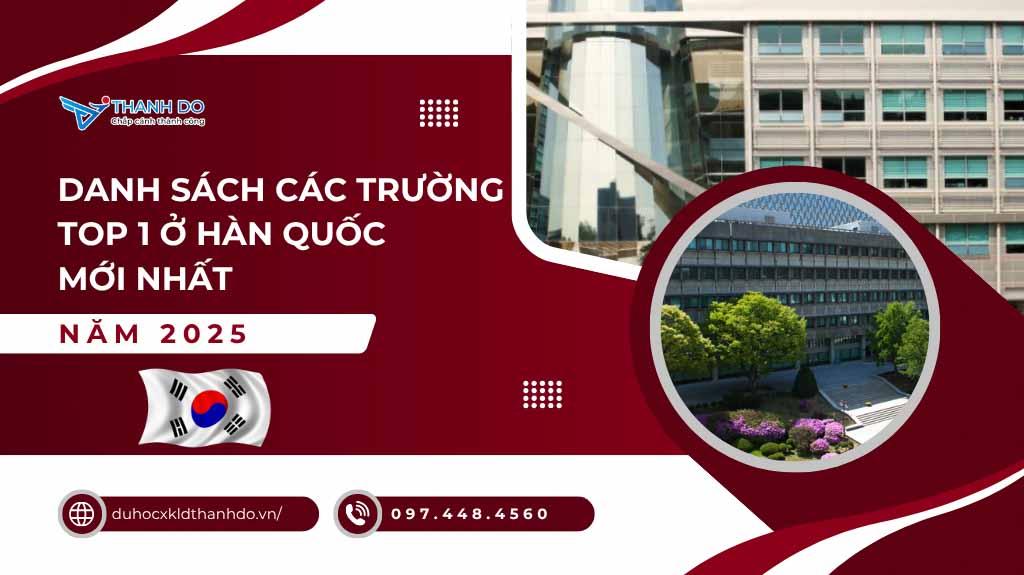 Danh sách các trường top 1 Hàn Quốc mới nhất năm 2025
