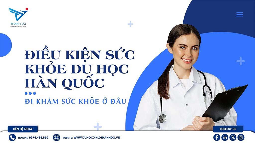 Điều kiện sức khỏe đi du học Hàn Quốc - Đi khám sức khỏe ở đâu?