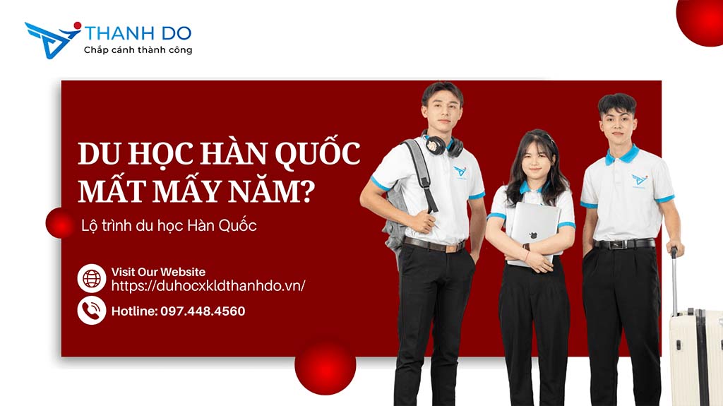 Du học Hàn Quốc mất mấy năm? Lộ trình du học Hàn Quốc