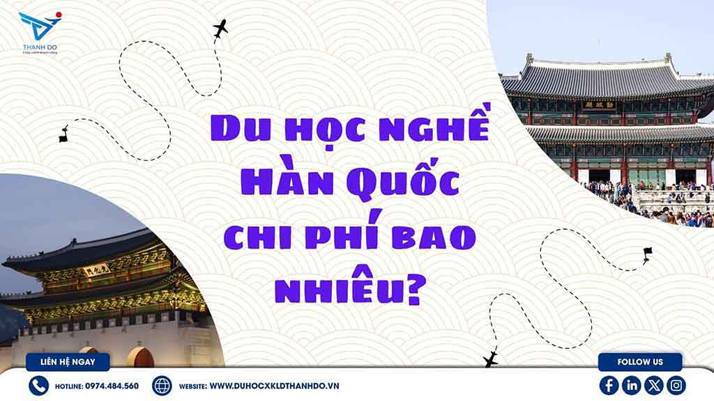 Du học nghề Hàn Quốc chi phí bao nhiêu