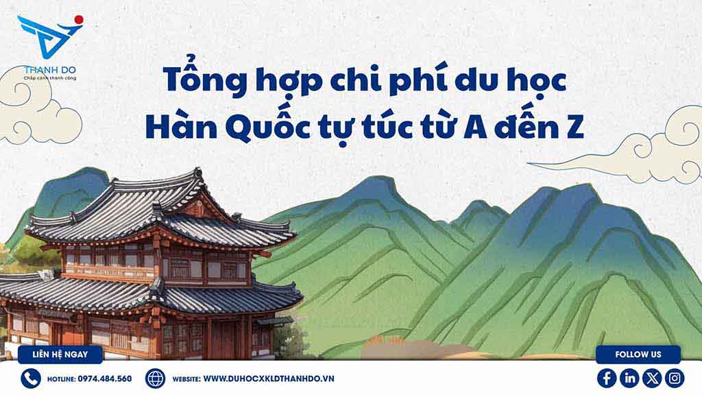 Tổng hợp chi phí du học Hàn Quốc tự túc từ A đến Z