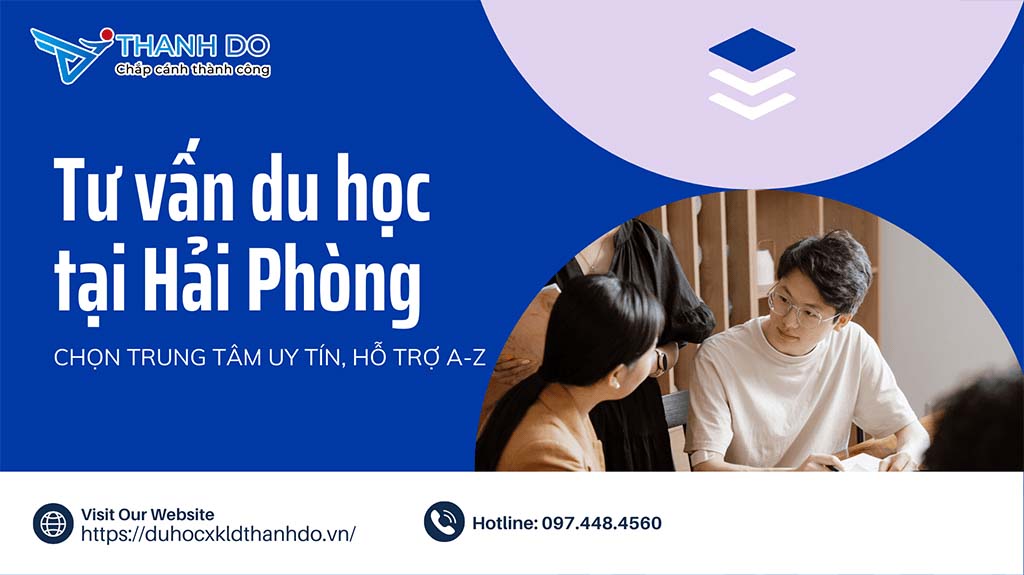 Tư vấn du học tại Hải Phòng – Chọn trung tâm uy tín, hỗ trợ A-Z
