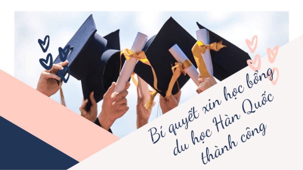 Kinh nghiệm săn học bổng du học Hàn Quốc toàn phần thành công