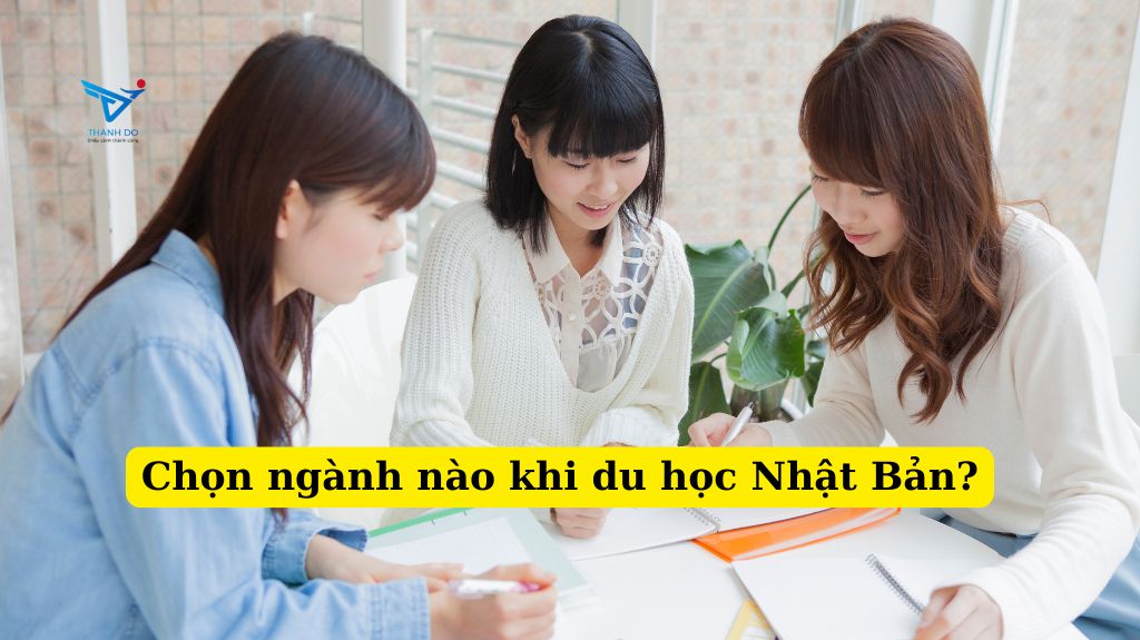 Chọn ngành nào khi du học Nhật Bản?