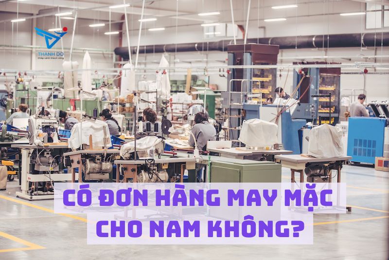 Có đơn hàng may mặc cho nam không?