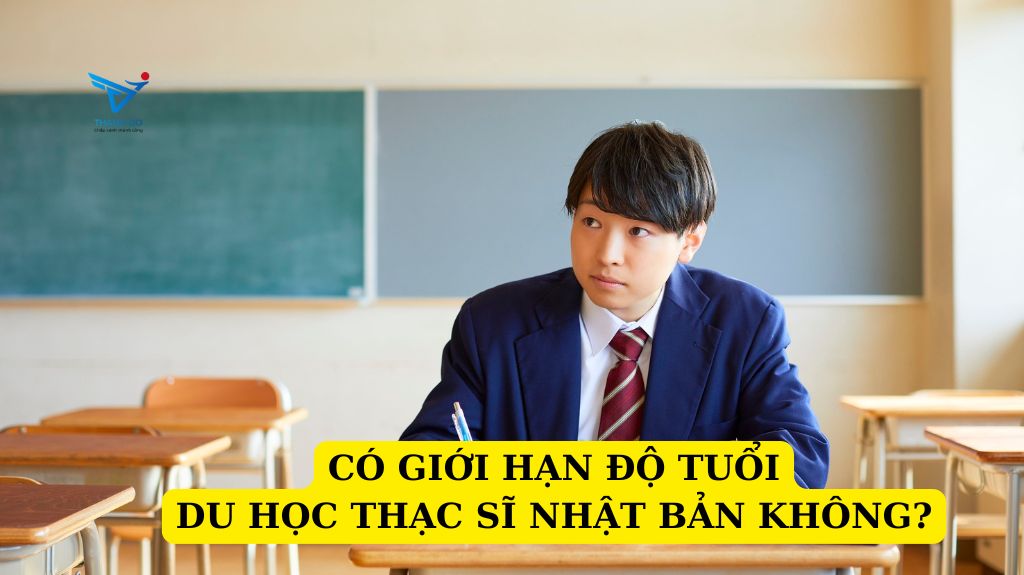 Có giới hạn độ tuổi du học thạc sĩ Nhật Bản hay không?
