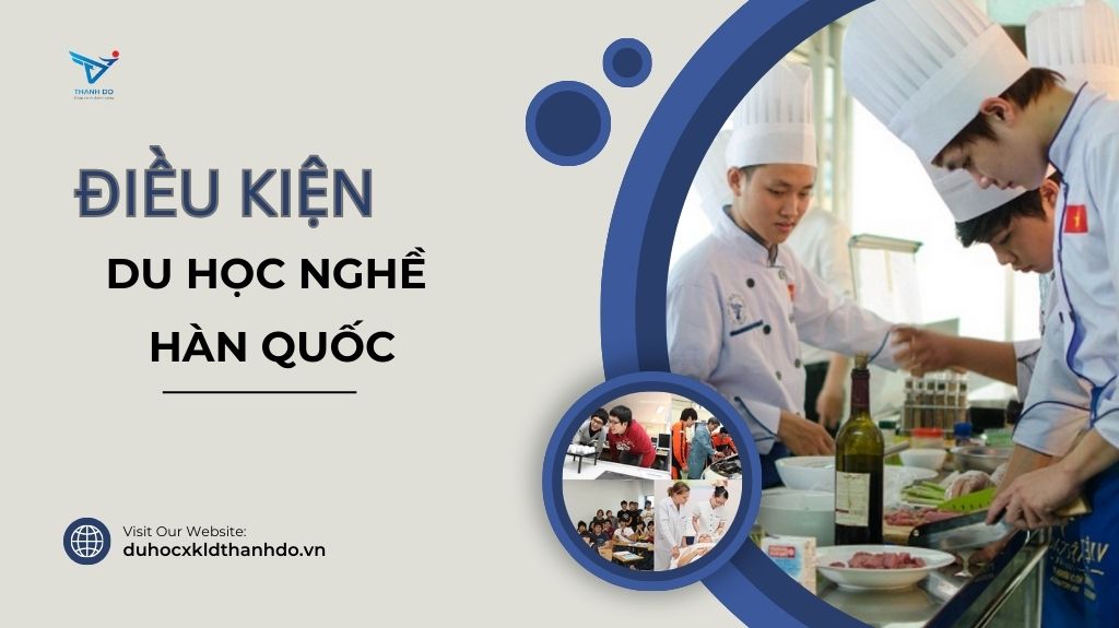 Điều kiện du học nghề Hàn Quốc