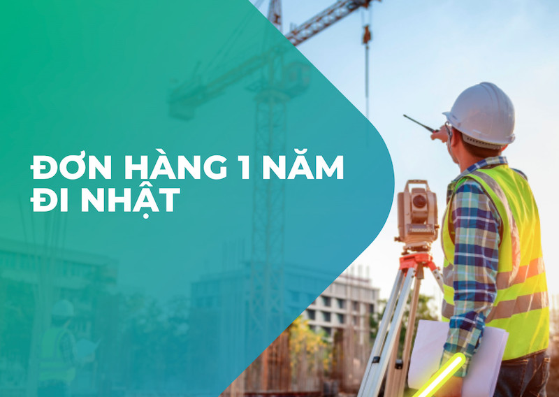 Đơn hàng đi Nhật 1 năm