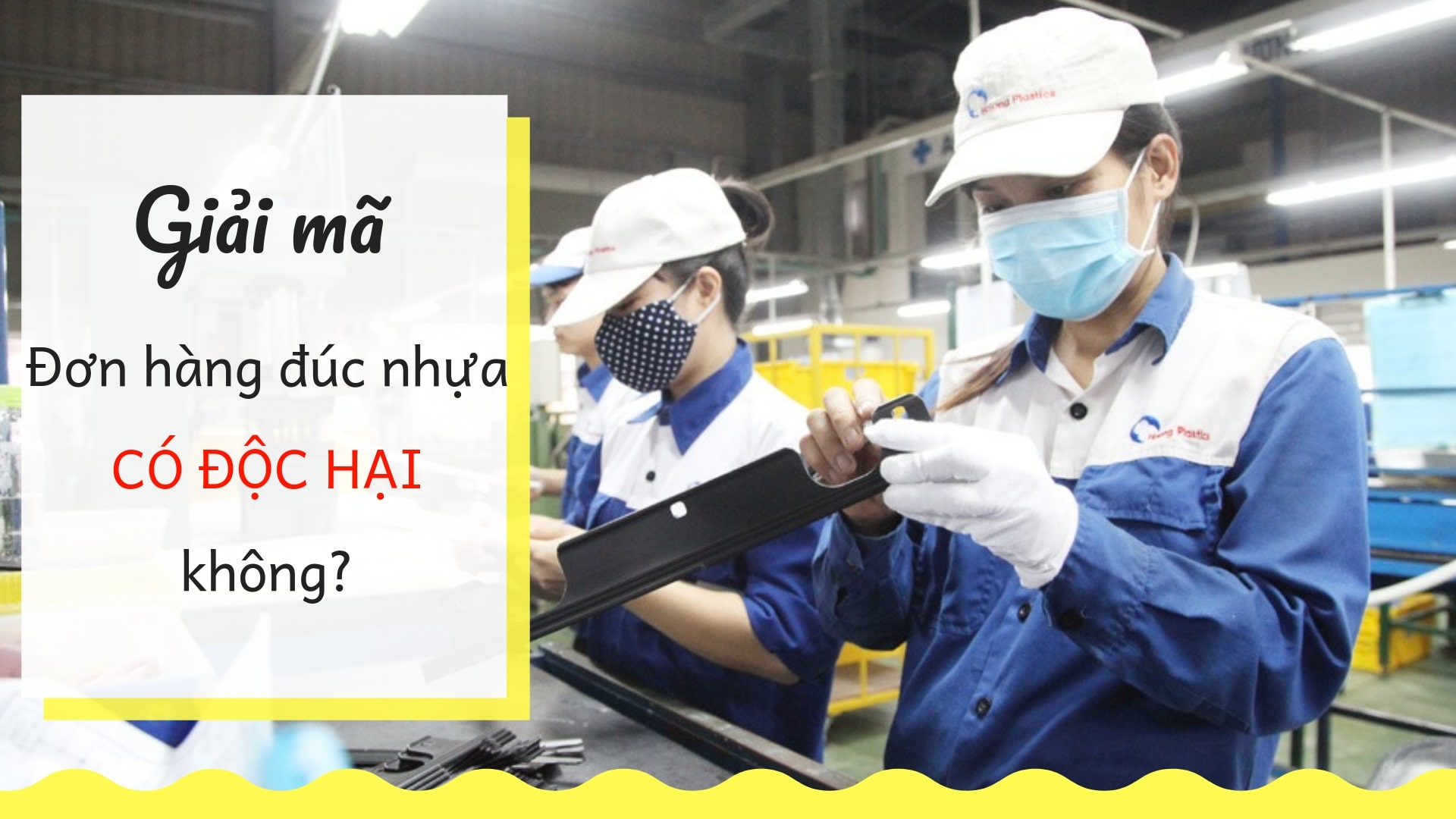 Đơn hàng đúc nhựa có độc hại không?