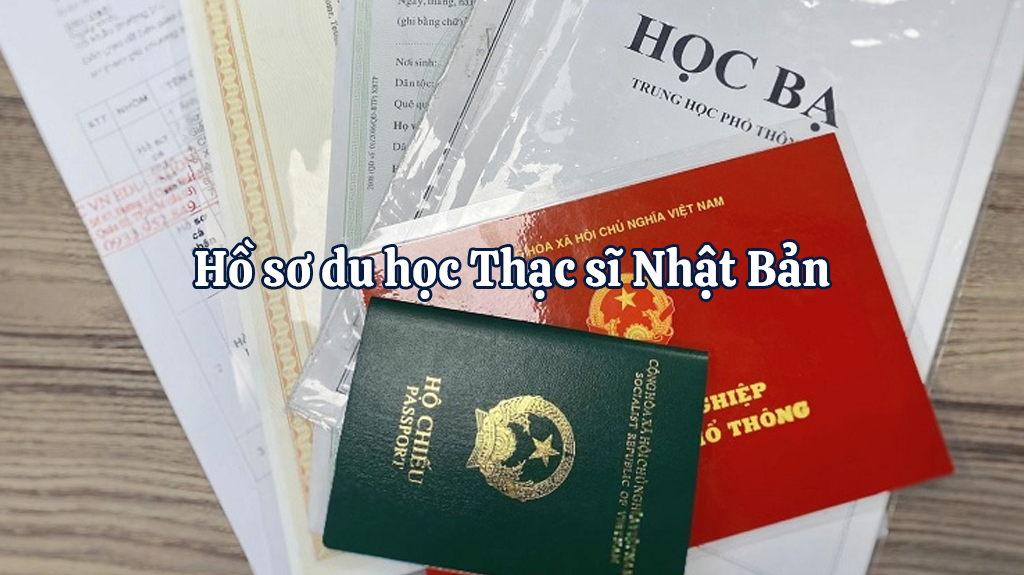 Hồ sơ du học Thạc sĩ Nhật Bản 