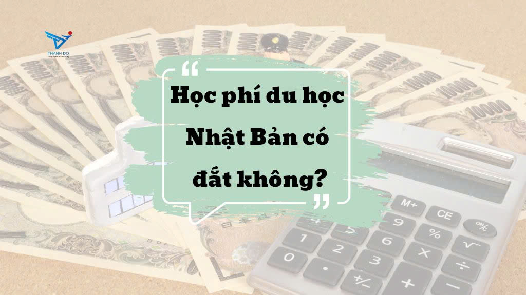 Học phí du học tại Nhật Bản có đắt không?