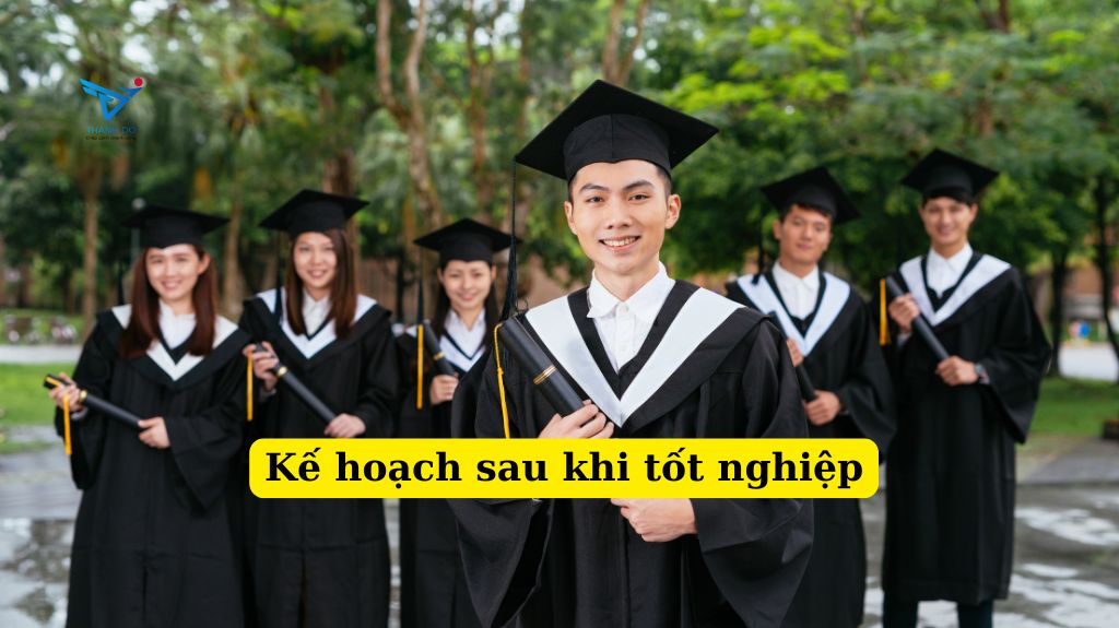 Kế hoạch sau khi tốt nghiệp