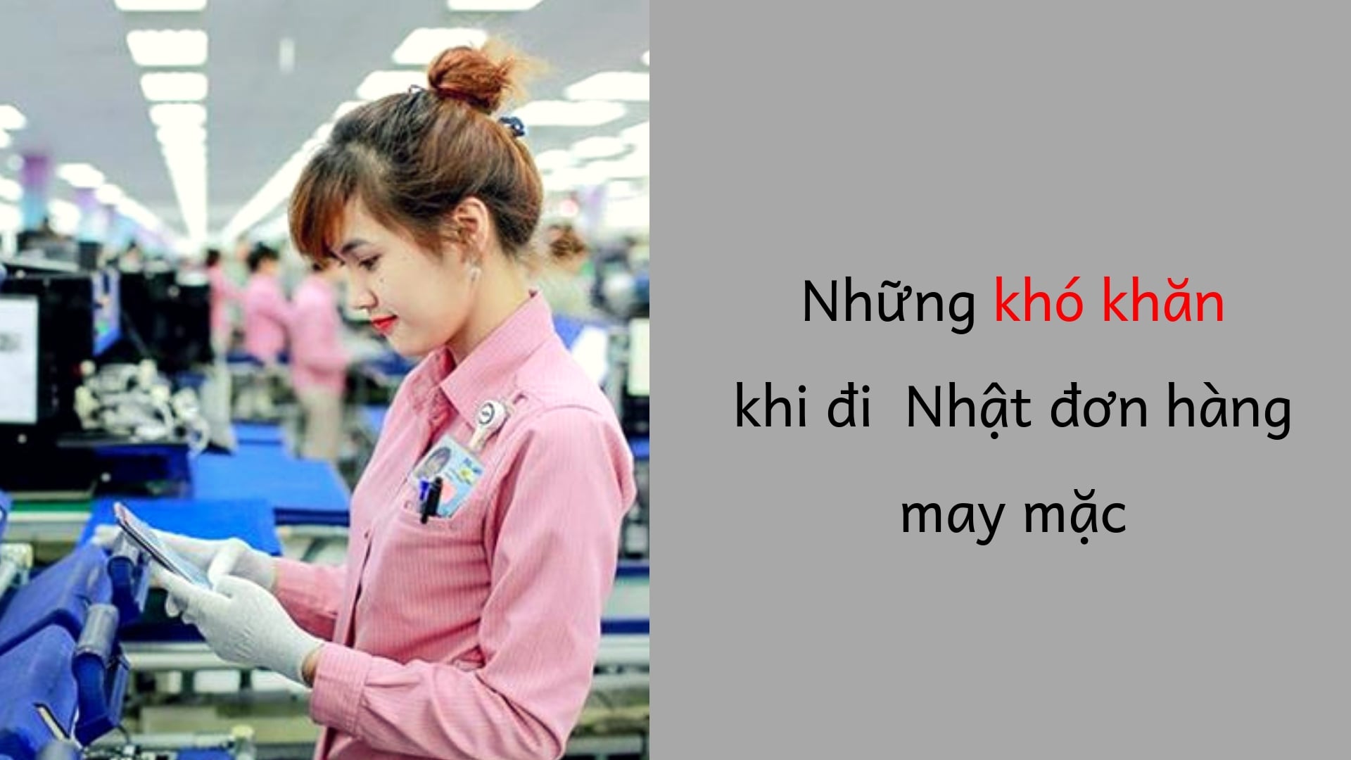 Những khó khăn khi đi XKLĐ may mặc Nhật Bản: