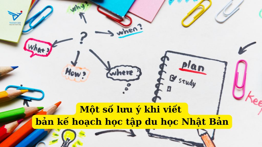 Một số lưu ý khi viết bản kế hoạch học tập du học Nhật Bản