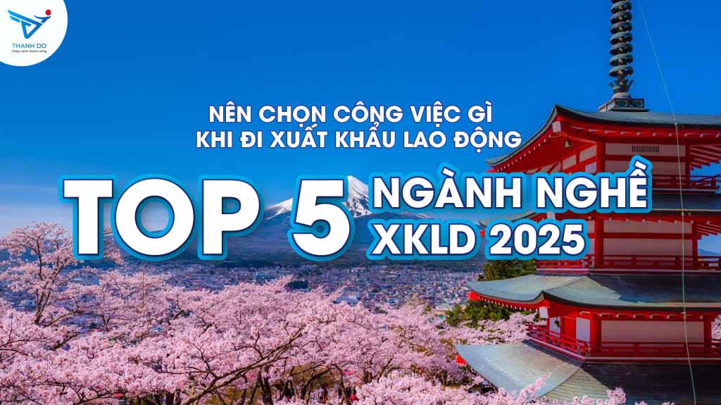 Nên chọn công việc gì khi đi xuất khẩu lao động?