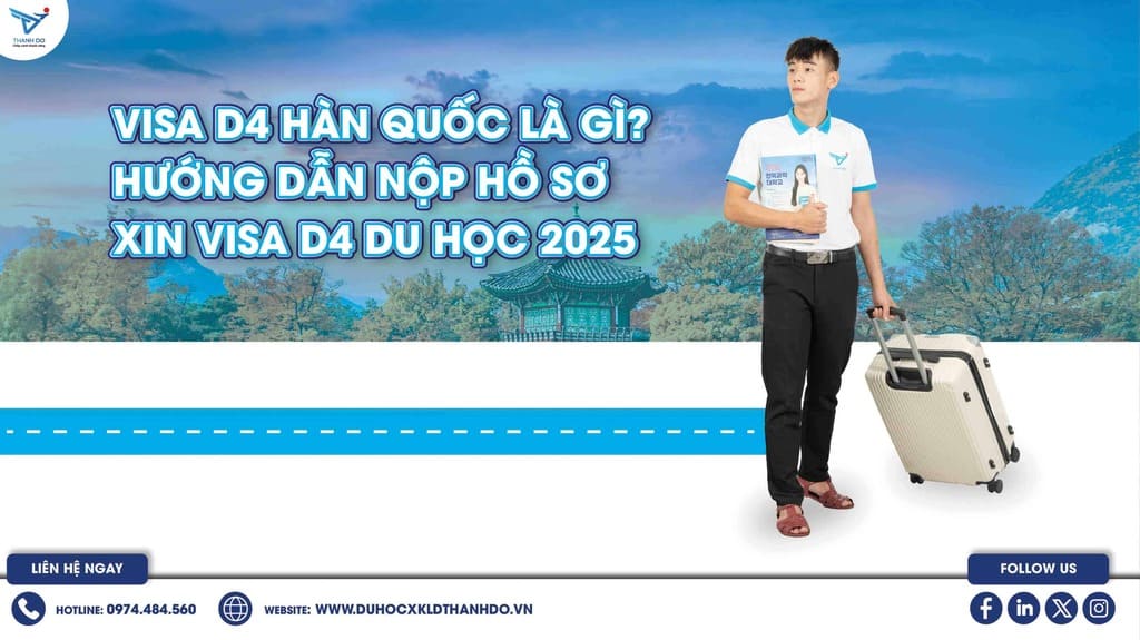 Visa D4 Hàn Quốc là gì? Hướng dẫn nộp hồ sơ xin visa D4 du học 2025